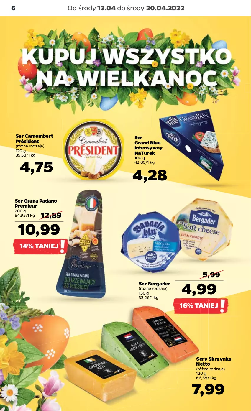 Gazetka promocyjna Netto - Gazetka spożywcza 13.04-20.04 - ważna 13.04 do 20.04.2022 - strona 6 - produkty: Camembert, Gra, NaTurek, Président, Ser