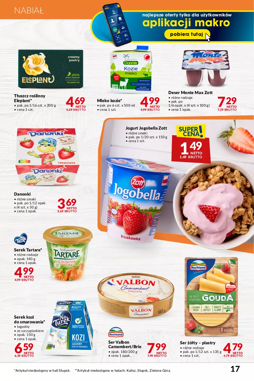 Gazetka promocyjna Makro - Najlepsze oferty - ważna 09.01 do 05.02.2024 - strona 17 - produkty: Bell, Bella, Brie, Camembert, Danonki, Deser, Jogobella, Jogurt, Mleko, Mleko kozie, Monte, Ser, Serek, Tarta, Tartare, Tłuszcz roślinny, Zott