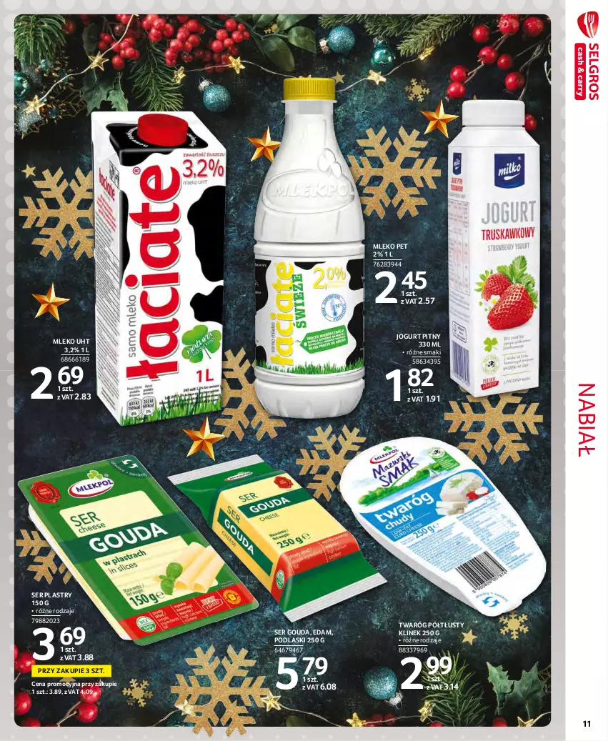 Gazetka promocyjna Selgros - Extra Oferta - ważna 01.12 do 31.12.2021 - strona 11 - produkty: Edam, Gouda, Jogurt, Jogurt pitny, Mleko, Podlaski, Ser, Twaróg, Twaróg półtłusty