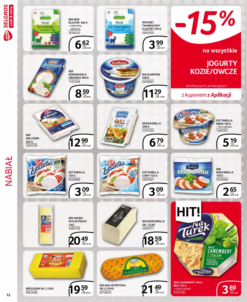 Gazetka promocyjna Selgros - Extra Oferta - ważna 01.12 do 31.12.2021 - strona 12 - produkty: Brie, Camembert, Gorgonzola, Gouda, Grill, Jogurt, Mascarpone, Mozzarella, Rolada, Rolada Ustrzycka, Ser, Ser kozi, Zott, Zottarella