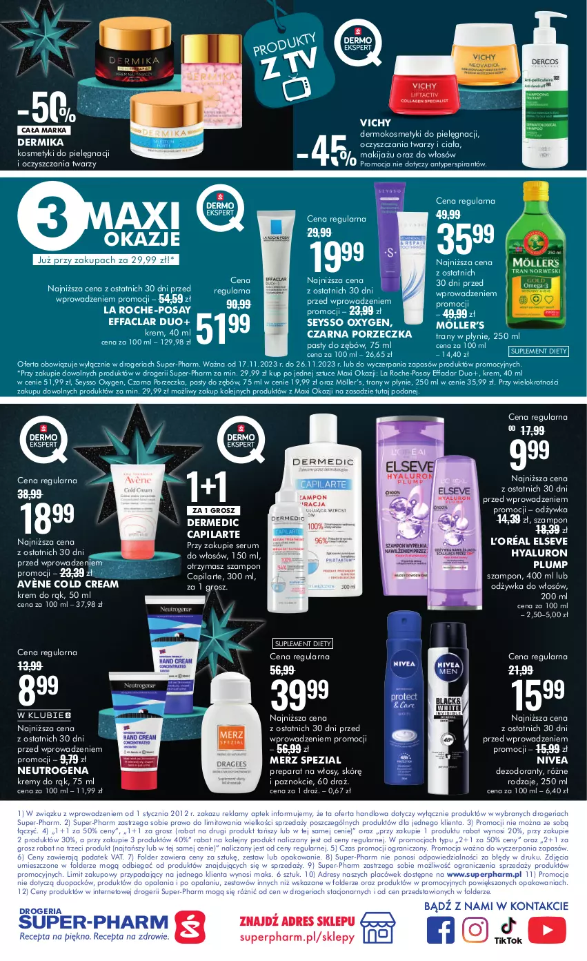 Gazetka promocyjna Super Pharm - Gazetka - ważna 17.11 do 26.11.2023 - strona 16 - produkty: Antyperspirant, Avène, Capilarte, Cold Cream, Dermedic, Dermika, Dezodorant, Dres, Elseve, Fa, Gra, Kosmetyki do pielęgnacji, Krem do rąk, L’Oréal, La Roche-Posay, Makijaż, Merz Spezial, Neutrogena, Nivea, Odżywka, Olej, Por, Rum, Ser, Serum, Serum do włosów, Seysso, Suplement diety, Szampon, Tran, Vichy