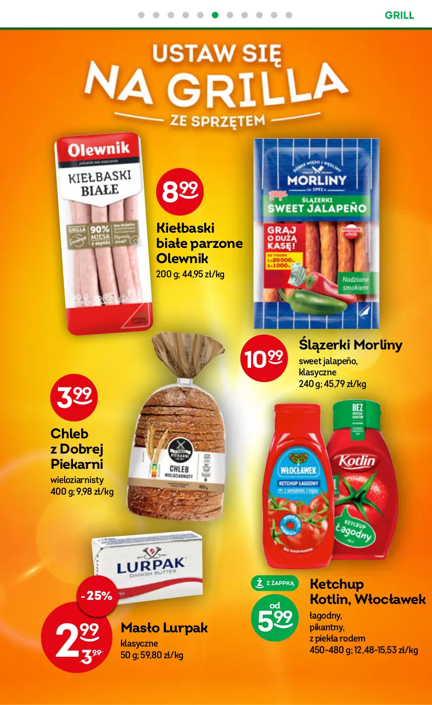 Gazetka promocyjna Żabka - ważna 21.06 do 04.07.2023 - strona 32 - produkty: Chleb, Grill, Ketchup, Kiełbaski białe, Kotlin, Lurpak, Masło, Morliny, Olewnik