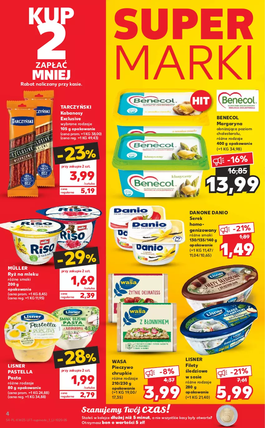 Gazetka promocyjna Kaufland - OFERTA TYGODNIA - ważna 09.06 do 14.06.2022 - strona 4 - produkty: Benecol, Chrupki, Danio, Danone, Kabanos, Lisner, Margaryna, Müller, Olej, Pastella, Piec, Pieczywo, Pieczywo chrupkie, Ryż, Ryż na mleku, Ser, Serek, Serek homogenizowany, Sos, Tarczyński, Wasa