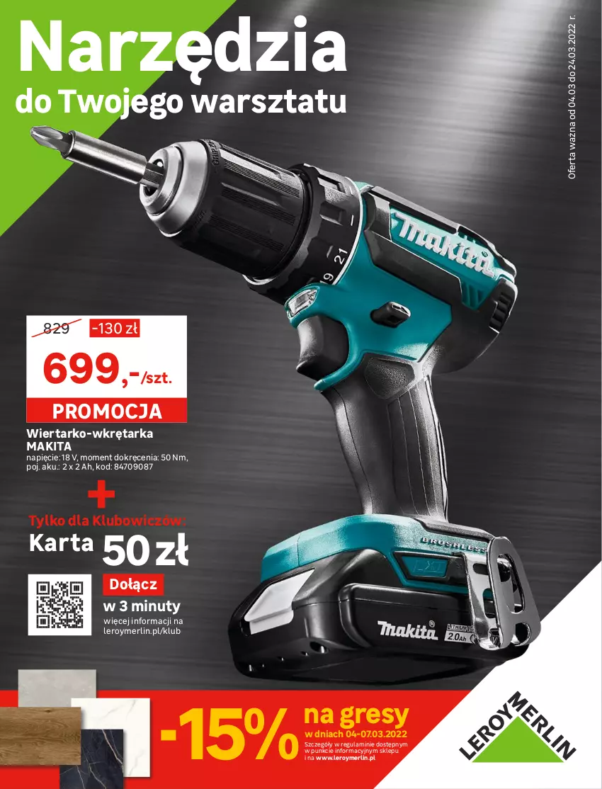 Gazetka promocyjna Leroy Merlin - Narzędzia dla Twojego warsztatu - ważna 04.03 do 24.03.2022 - strona 1 - produkty: Gres, Makita, Nuty, Tarka, Wkręt, Wkrętarka