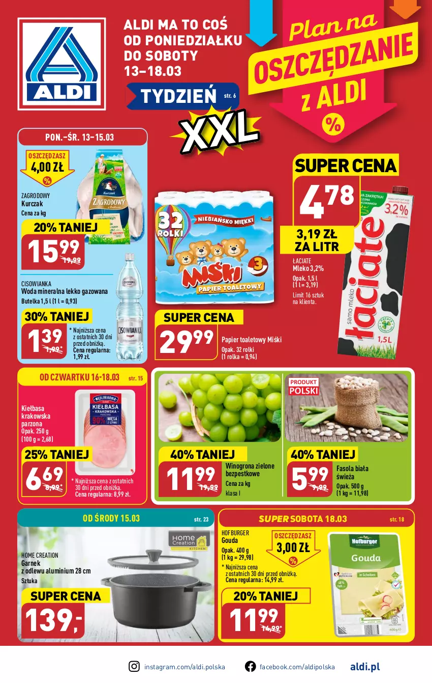 Gazetka promocyjna Aldi - Pełen katalog - ważna 13.03 do 18.03.2023 - strona 1 - produkty: Burger, Cisowianka, Fa, Fasola, Garnek, Gouda, Gra, Hofburger, Kiełbasa, Kiełbasa krakowska, Kurczak, Mleko, Papier, Papier toaletowy, Rolki, Wino, Winogrona, Woda, Woda mineralna