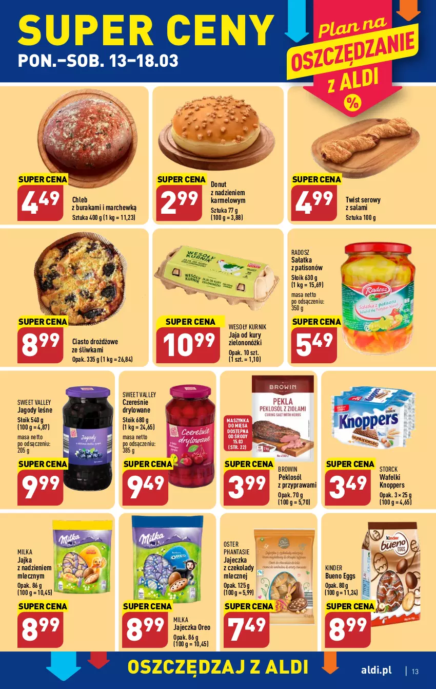 Gazetka promocyjna Aldi - Pełen katalog - ważna 13.03 do 18.03.2023 - strona 13 - produkty: Chleb, Donut, Jagody, Jaja, Kinder, Knoppers, Maszynka, Milka, Oreo, Salami, Sałat, Sałatka, Ser, Sól, Szynka