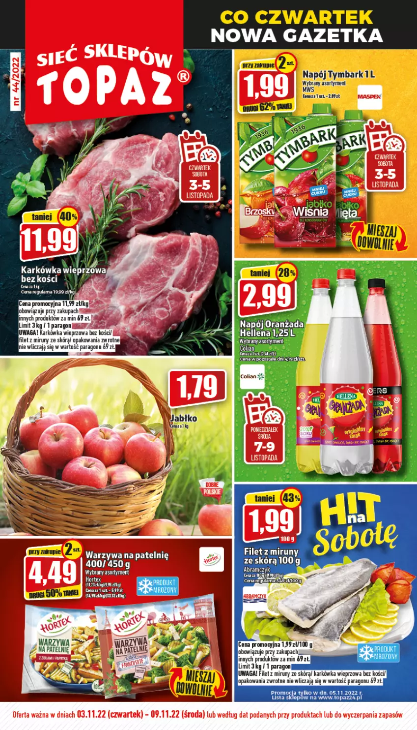 Gazetka promocyjna Topaz - Gazetka - ważna 03.11 do 09.11.2022 - strona 1 - produkty: Fa, Hellena, Hortex, Karkówka wieprzowa, Napój, Oranżada, Top, Tymbark, Waga