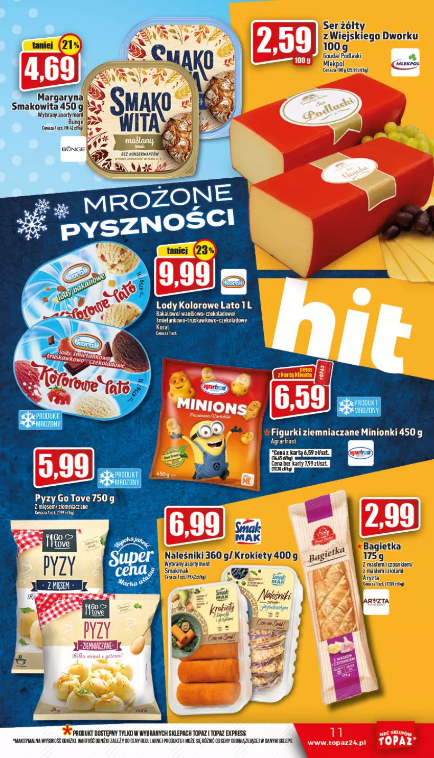 Gazetka promocyjna Topaz - Gazetka - ważna 03.11 do 09.11.2022 - strona 11 - produkty: Bagietka, Gouda, Gra, Krokiety, Lody, Margaryna, Naleśniki, Podlaski, Ser, Smakowita, Top