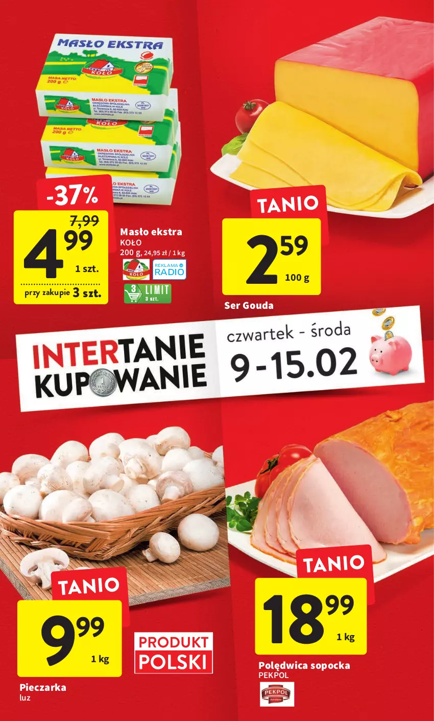 Gazetka promocyjna Intermarche - Gazetka Intermarche - ważna 09.02 do 15.02.2023 - strona 3 - produkty: Gouda, Masło, Pekpol, Piec, Pieczarka, Polędwica, Ser