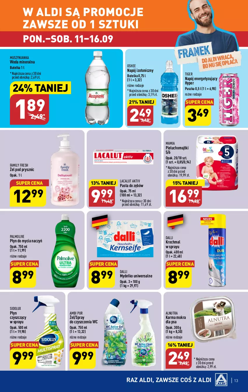 Gazetka promocyjna Aldi - Pełna oferta - ważna 11.09 do 16.09.2023 - strona 13 - produkty: Ambi Pur, Do mycia naczyń, Fa, Lacalut, Majtki, Mus, Muszynianka, Napój, Napój izotoniczny, Oshee, Palmolive, Pasta do zębów, Pieluchomajtki, Płyn do mycia, Płyn do mycia naczyń, Pur, Sidolux, Spray do czyszczenia, Tiger, Woda, Woda mineralna