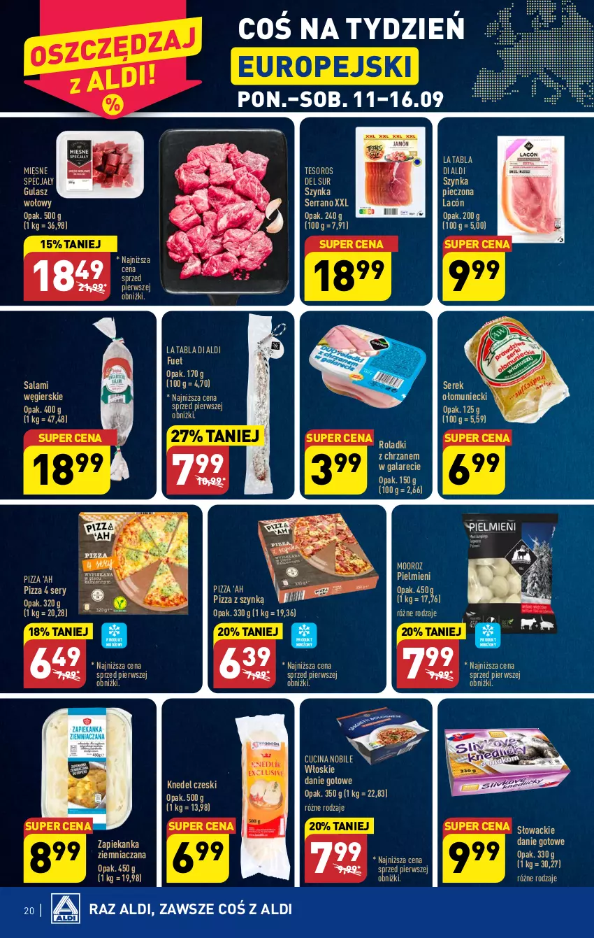 Gazetka promocyjna Aldi - Pełna oferta - ważna 11.09 do 16.09.2023 - strona 20 - produkty: Chrzan, Danie gotowe, Gala, Gulasz wołowy, Mięsne specjały, Piec, Pizza, Salami, Ser, Serek, Szynka, Zapiekanka