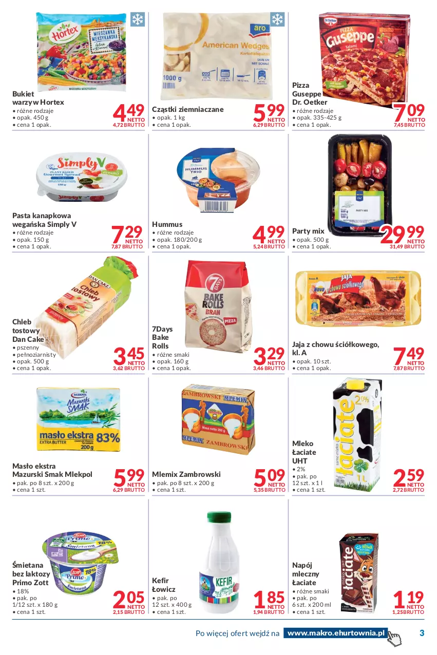 Gazetka promocyjna Makro - [Oferta promocyjna] Dostawy - ważna 27.12.2021 do 05.01.2022 - strona 3 - produkty: Bake Rolls, Bukiet, Bukiet warzyw, Chleb, Chleb tostowy, Dan Cake, Dr. Oetker, Hortex, Hummus, Jaja, Kefir, Masło, Mleko, Mlemix Zambrowski, Mus, Napój, Napój mleczny, Pizza, Zott