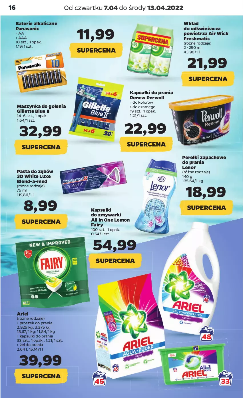 Gazetka promocyjna Netto - Gazetka spożywcza 7.04-13.04 - ważna 07.04 do 13.04.2022 - strona 16 - produkty: Air Wick, Ariel, Baterie alkaliczne, Blend-a-Med, Fa, Fairy, Gillette, Kapsułki do prania, Lenor, Maszynka, Maszynka do golenia, Panasonic, Pasta do zębów, Perełki zapachowe, Perwoll, Proszek do prania, Szynka, Zmywarki