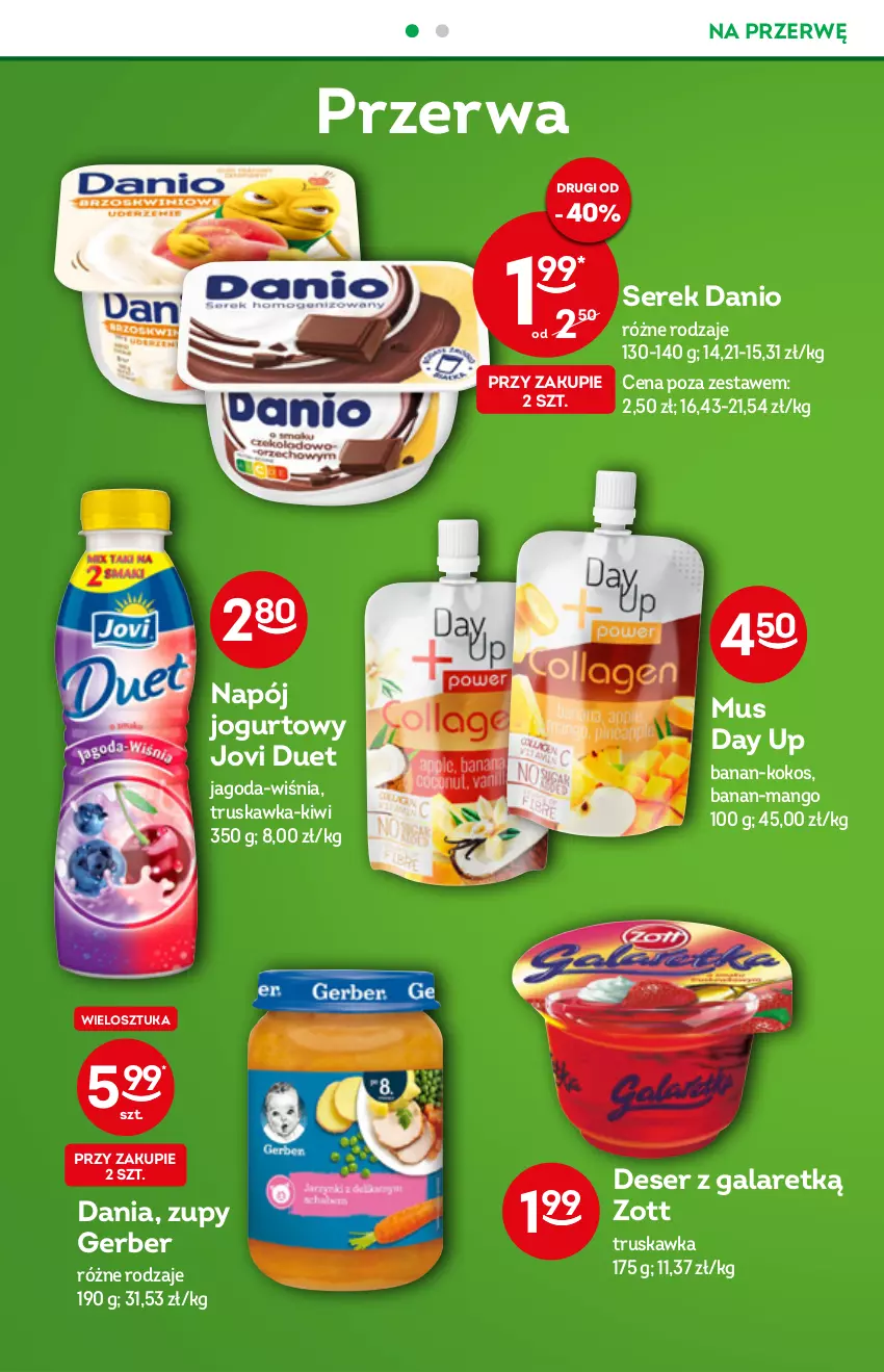 Gazetka promocyjna Żabka - ważna 10.08 do 16.08.2022 - strona 40 - produkty: Danio, Deser, Gala, Gerber, Jogurt, Kiwi, Kokos, Mango, Mus, Napój, Napój jogurtowy, Ser, Serek, Zott