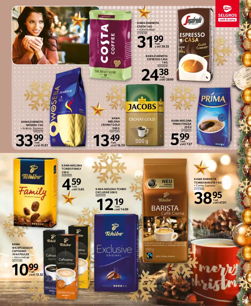 Gazetka promocyjna Selgros - Oferta spożywcza - ważna 02.12 do 15.12.2021 - strona 29 - produkty: BIC, Cafissimo, Fa, Kawa, Kawa mielona, Kawa ziarnista, Prima, Tchibo, Tchibo Barista, Tchibo Family, Woseba