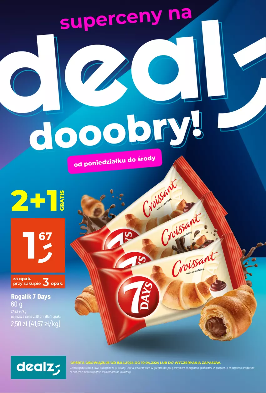 Gazetka promocyjna Dealz - na deal dooobry! - ważna 08.04 do 10.04.2024 - strona 1 - produkty: 7 Days, Gra, Rogal