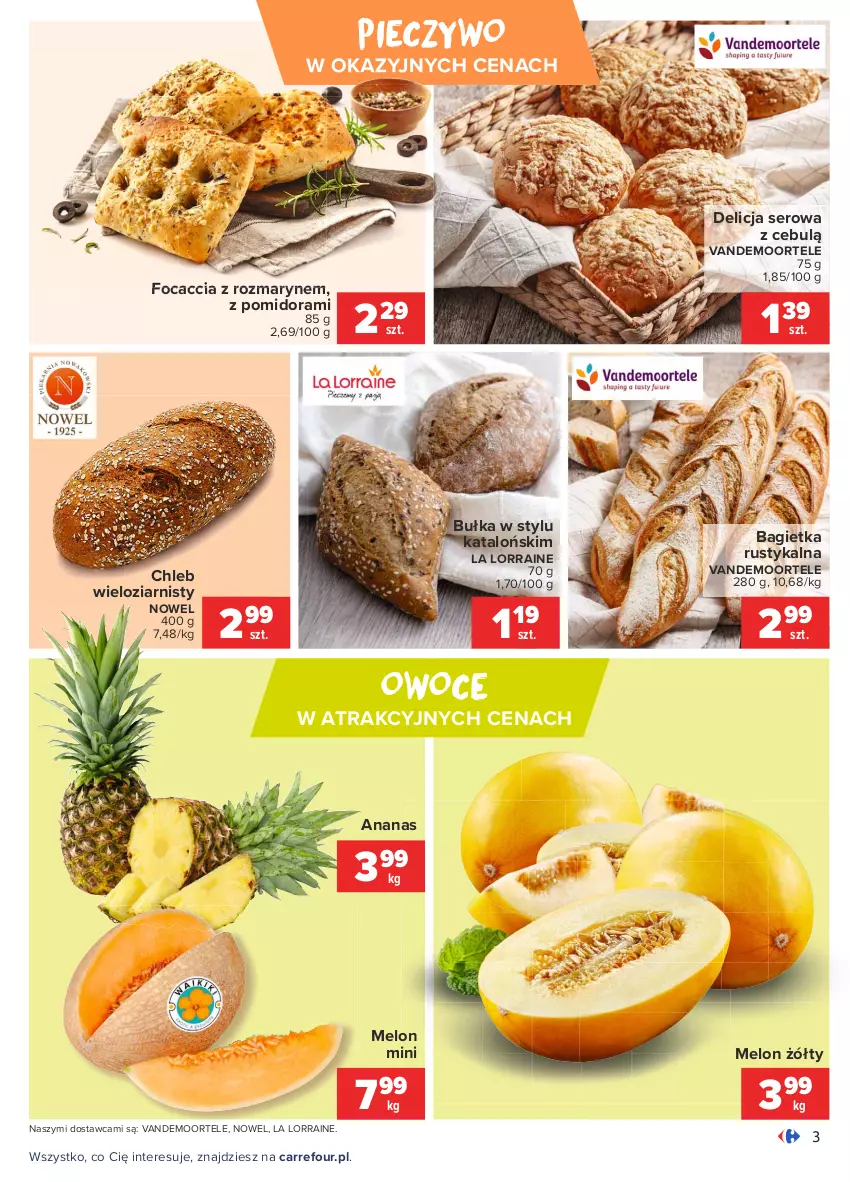 Gazetka promocyjna Carrefour - Gazetka Targ Świeżości - ważna 19.07 do 26.07.2021 - strona 3 - produkty: Ananas, Bagietka, Bułka, Chleb, Chleb wieloziarnisty, Delicja serowa, Focaccia, Melon, Owoce, Piec, Pieczywo, Rust, Ser