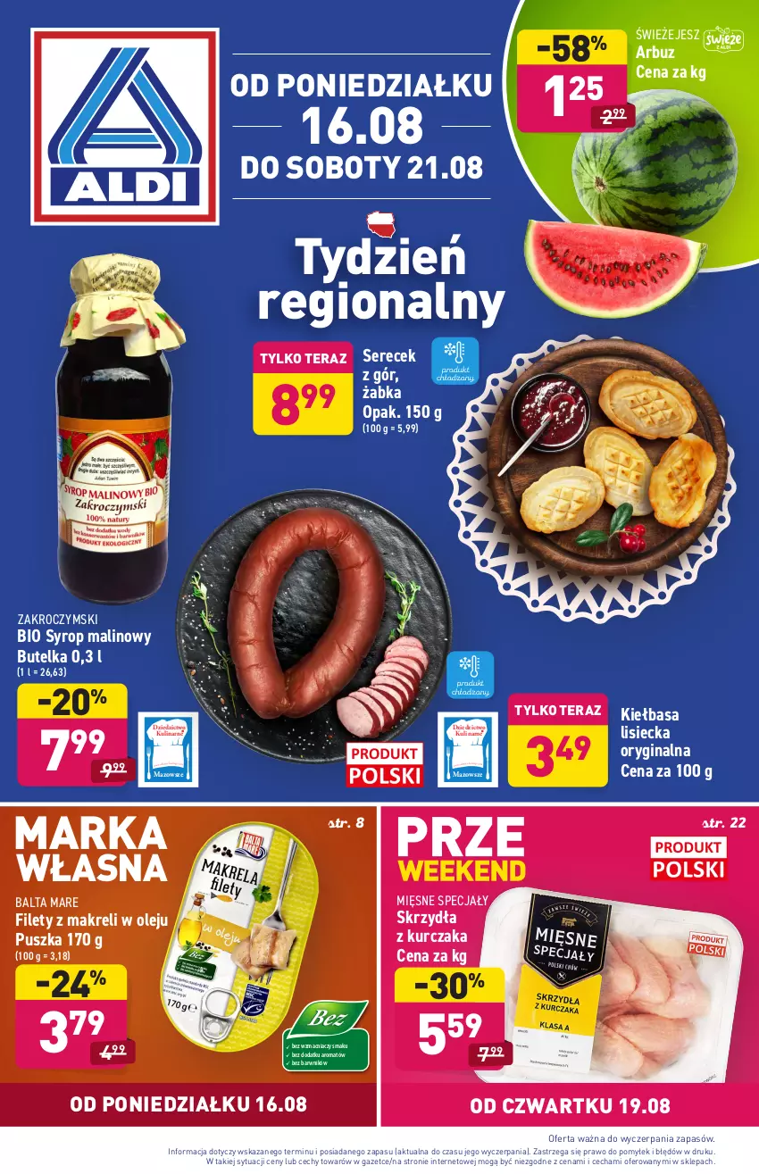 Gazetka promocyjna Aldi - SUPER SMACZNE OKAZJE - ważna 16.08 do 21.08.2021 - strona 1 - produkty: Arbuz, Balta Mare, Gin, Kiełbasa, Kurczak, Mięsne specjały, Olej, Ser, Syrop, Tera