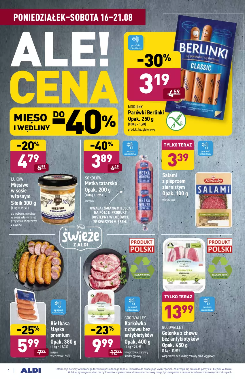 Gazetka promocyjna Aldi - SUPER SMACZNE OKAZJE - ważna 16.08 do 21.08.2021 - strona 4 - produkty: Berlinki, Kiełbasa, Kiełbasa śląska, Metka tatarska, Mięso, Mięso wieprzowe, Morliny, Parówki, Pieprz, Salami, Sok, Sokołów, Sos, Tera, Waga