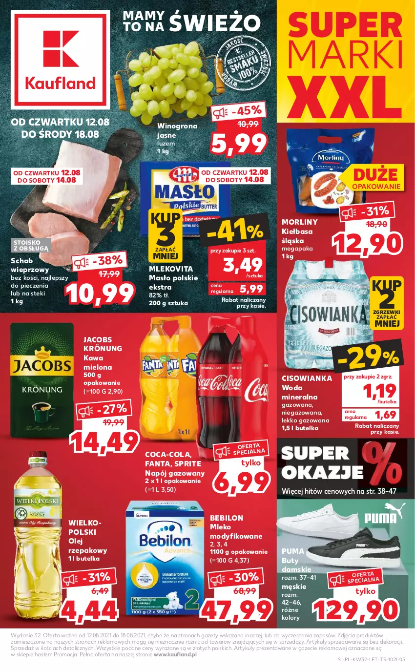 Gazetka promocyjna Kaufland - OFERTA TYGODNIA - ważna 12.08 do 18.08.2021 - strona 1 - produkty: Buty, Cisowianka, Coca-Cola, Fa, Fanta, Jacobs, Jacobs Krönung, Kawa, Kawa mielona, Kiełbasa, Kiełbasa śląska, Masło, Mleko, Mleko modyfikowane, Mlekovita, Morliny, Napój, Napój gazowany, Olej, Olej rzepakowy, Piec, Puma, Schab wieprzowy, Sprite, Stek, Wino, Winogrona, Woda, Woda mineralna