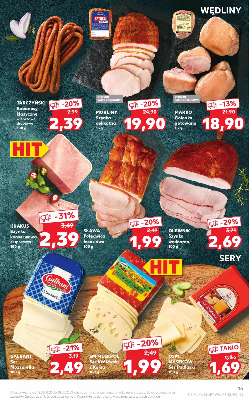 Gazetka promocyjna Kaufland - OFERTA TYGODNIA - ważna 12.08 do 18.08.2021 - strona 15 - produkty: Galbani, Kabanos, Krakus, Królewski, Morliny, Mozzarella, Mysz, Olewnik, Podlaski, Polędwica, Por, Ser, Sos, Sport, Szynka, Szynka konserwowa, Tarczyński