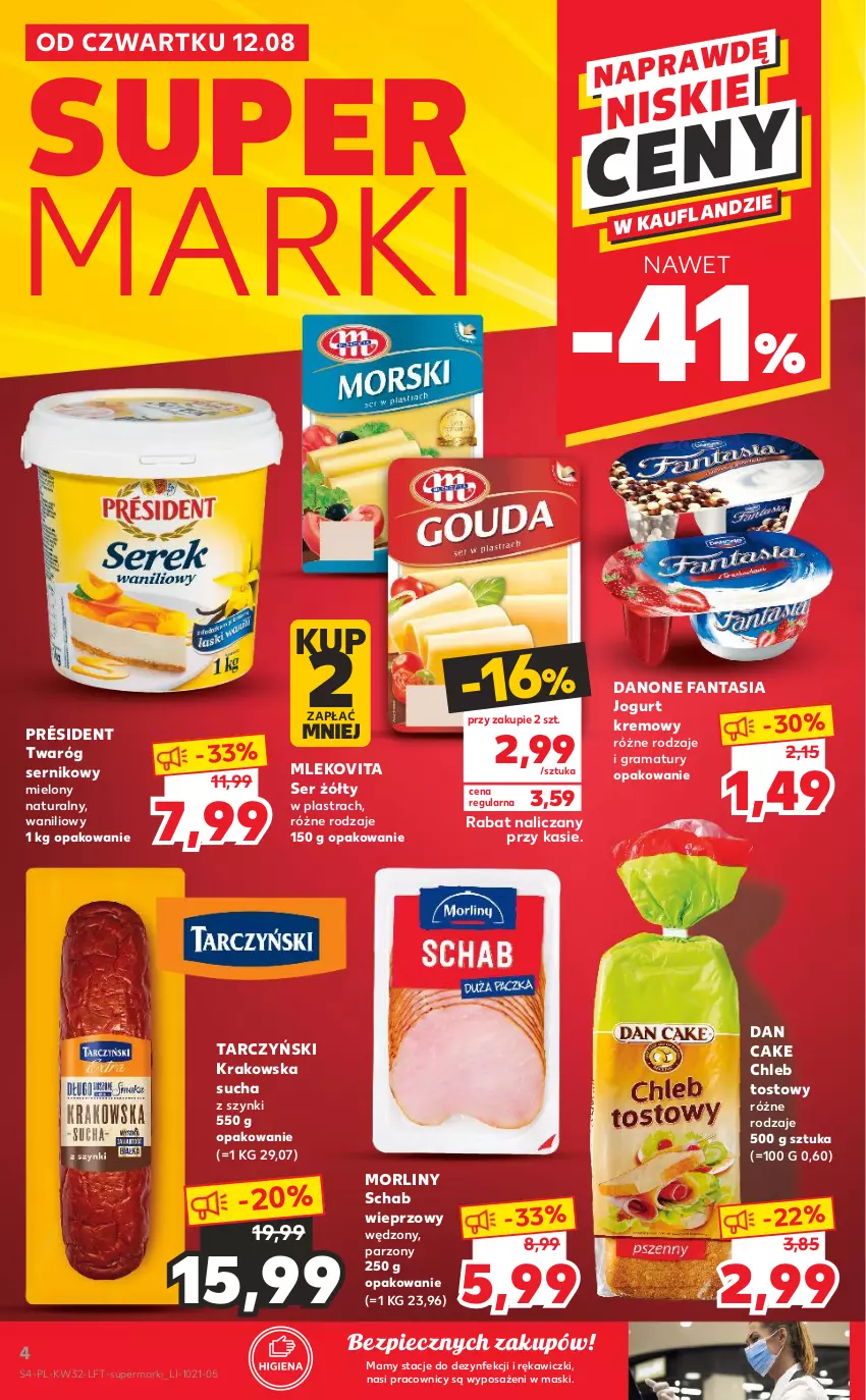 Gazetka promocyjna Kaufland - OFERTA TYGODNIA - ważna 12.08 do 18.08.2021 - strona 4 - produkty: Chleb, Chleb tostowy, Dan Cake, Danone, Danone Fantasia, Fa, Fanta, Gra, Jogurt, Mleko, Mlekovita, Morliny, Piec, Président, Rama, Schab wieprzowy, Ser, Tarczyński, Twaróg