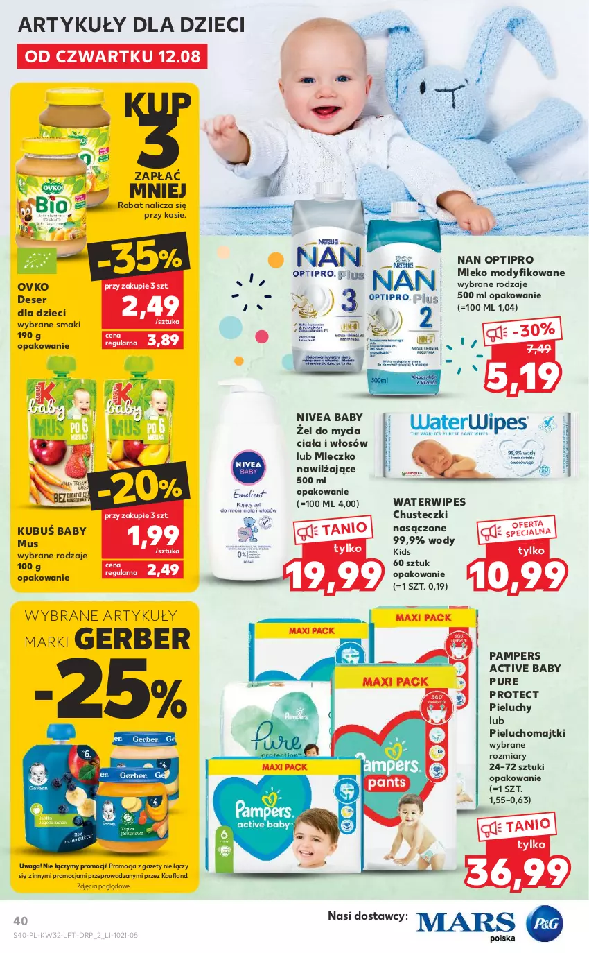 Gazetka promocyjna Kaufland - OFERTA TYGODNIA - ważna 12.08 do 18.08.2021 - strona 40 - produkty: Chusteczki, Deser, Dzieci, Gerber, Kubuś, Majtki, Mleczko, Mleko, Mleko modyfikowane, Mus, NAN Optipro, Nivea, Nivea Baby, Pampers, Pieluchomajtki, Pieluchy, Pur, Ser, Waga