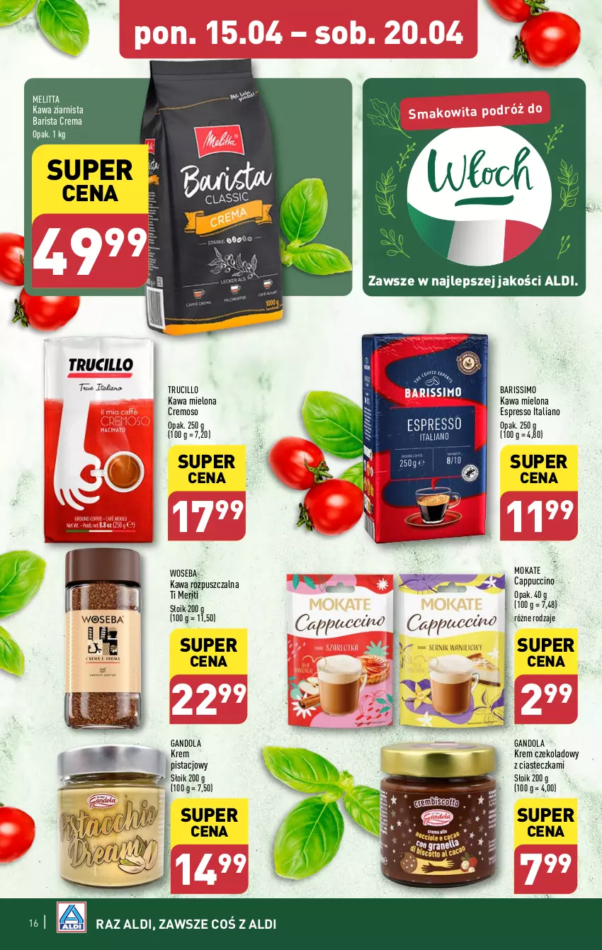 Gazetka promocyjna Aldi - Pełna oferta - ważna 15.04 do 20.04.2024 - strona 16 - produkty: Cappuccino, Kawa, Kawa mielona, Kawa rozpuszczalna, Kawa ziarnista, Krem pistacjowy, Smakowita, Woseba