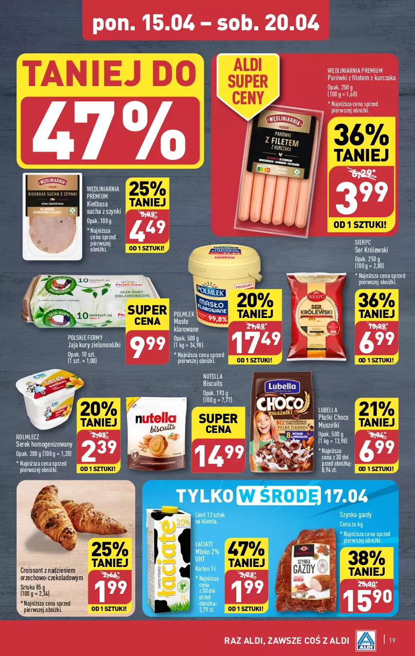 Gazetka promocyjna Aldi - Pełna oferta - ważna 15.04 do 20.04.2024 - strona 19 - produkty: Bell, Bella, Croissant, Jaja, Kiełbasa, Królewski, Kurczak, Lubella, Masło, Masło klarowane, Mleko, Mus, Nutella, Parówki, POLMLEK, Rolmlecz, Ser, Serek, Serek homogenizowany, Szynka