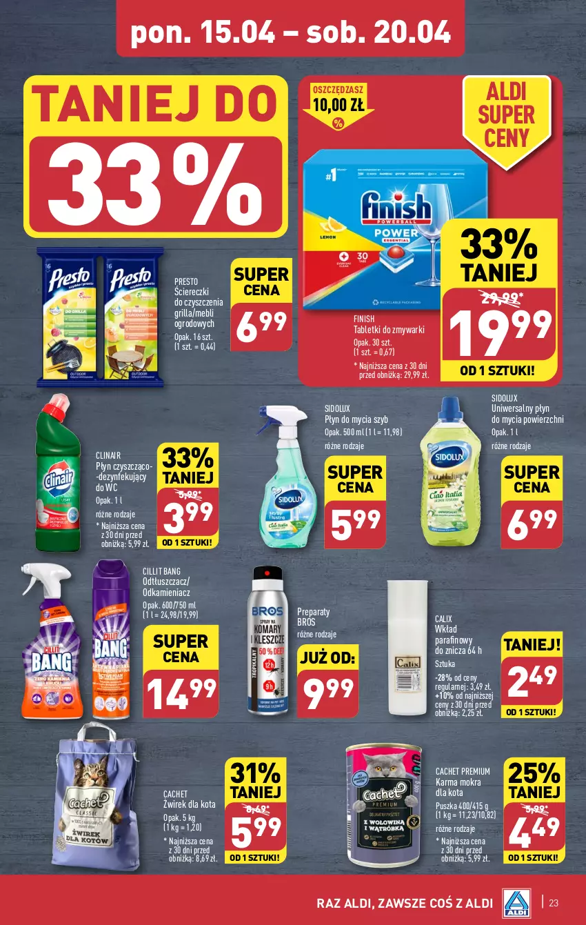 Gazetka promocyjna Aldi - Pełna oferta - ważna 15.04 do 20.04.2024 - strona 23 - produkty: Cillit Bang, Clin, Finish, Grill, Odkamieniacz, Odtłuszczacz, Płyn do mycia, Presto, Sidolux, Tablet, Tabletki do zmywarki, Zmywarki, Znicz