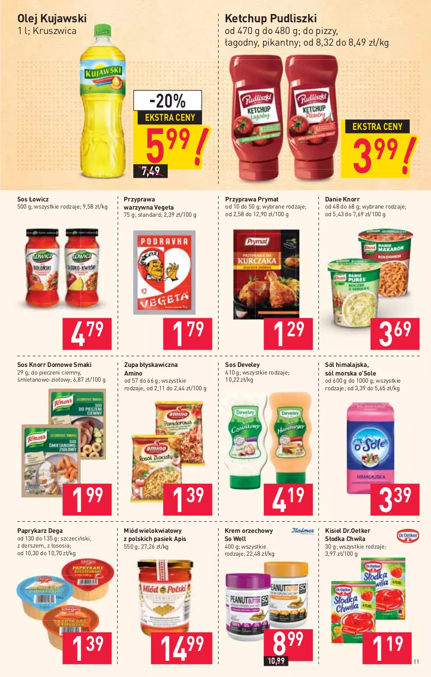 Gazetka promocyjna Stokrotka - Supermarket - ważna 04.03 do 10.03.2021 - strona 11 - produkty: Dega, Dorsz, Ketchup, Kisiel, Knorr, Krem orzechowy, Kujawski, Miód, Olej, Papryka, Paprykarz, Piec, Prymat, Pudliszki, Słodka Chwila, Sól, Sól himalajska, Sos, Vegeta, Zupa