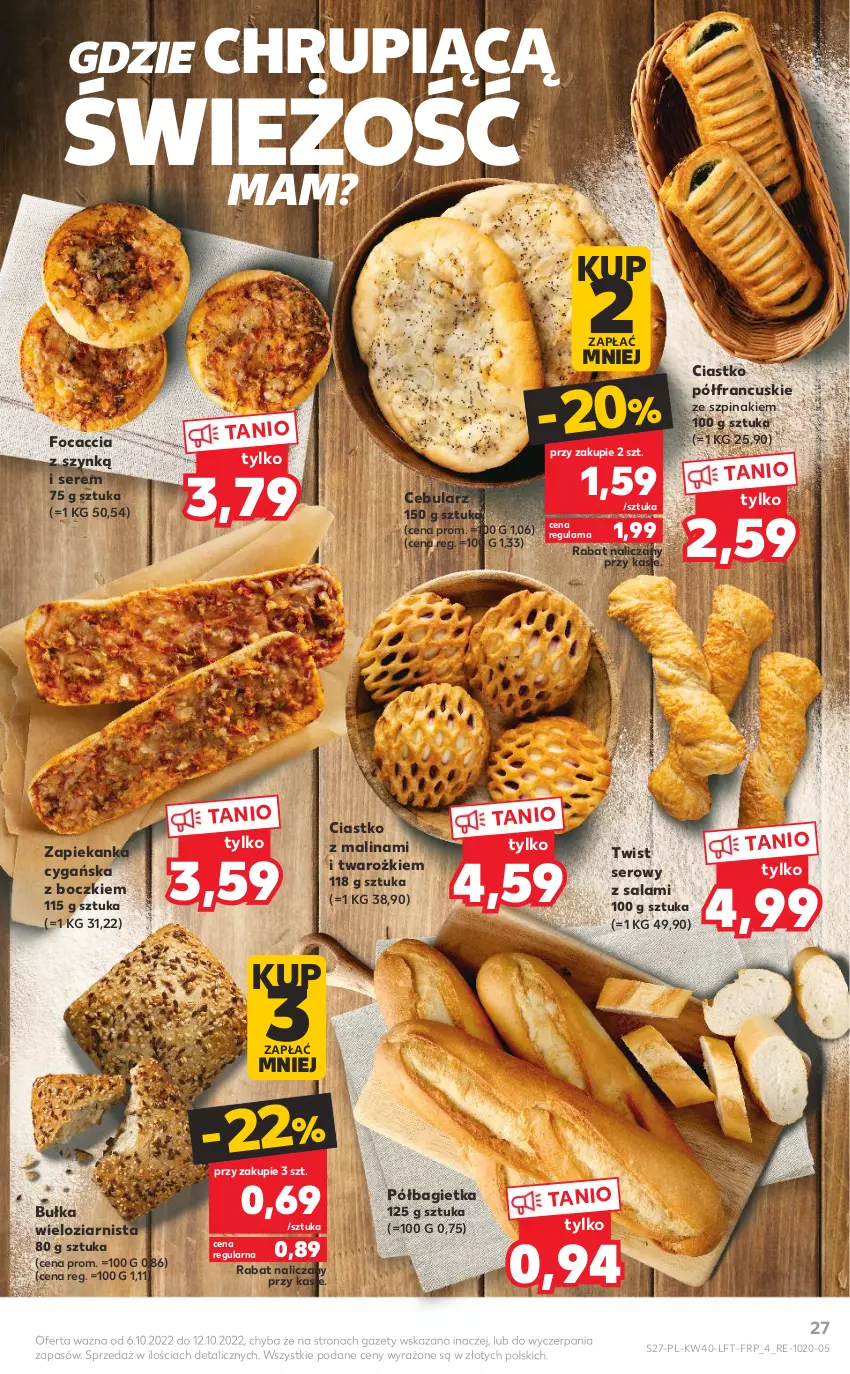 Gazetka promocyjna Kaufland - OFERTA TYGODNIA - ważna 06.10 do 12.10.2022 - strona 27 - produkty: Bagietka, Bułka, Bułka wieloziarnista, Cebula, Focaccia, Półbagietka, Salami, Ser, Szpinak, Zapiekanka