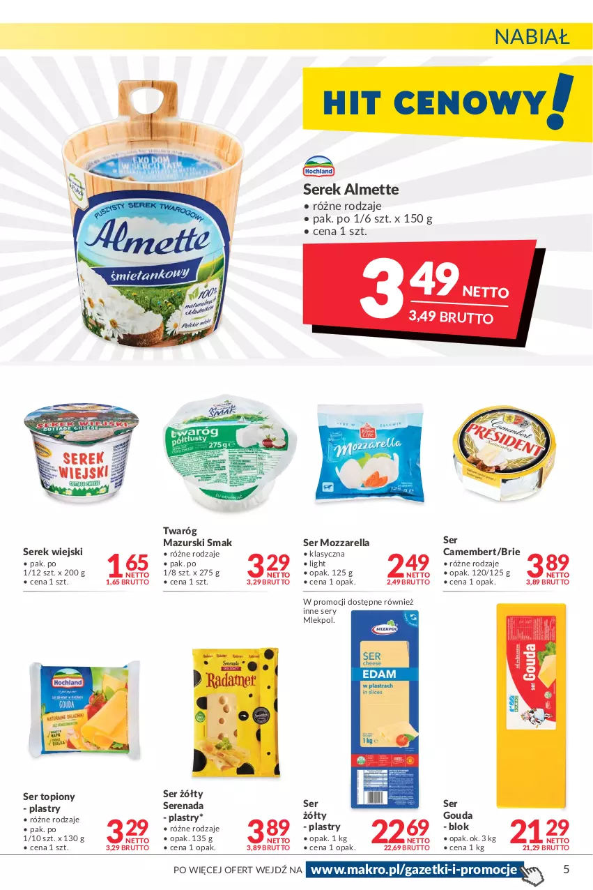 Gazetka promocyjna Makro - [Oferta promocyjna] Artykuły spożywcze i przemysłowe - ważna 22.03 do 04.04.2022 - strona 5 - produkty: Almette, Brie, Camembert, Gouda, Mozzarella, Ser, Ser topiony, Serek, Serek wiejski, Top, Twaróg