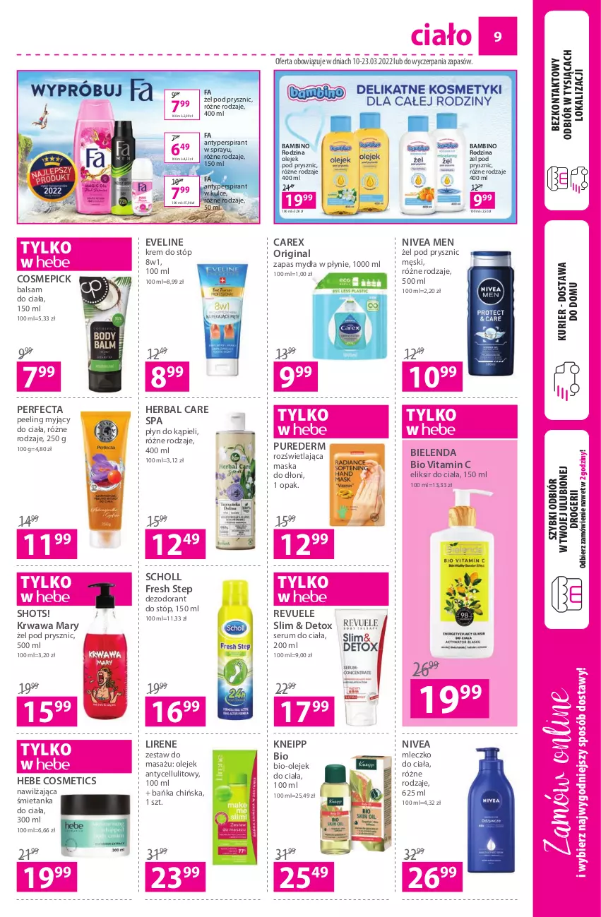 Gazetka promocyjna Hebe - Magazyn - ważna 10.03 do 23.03.2022 - strona 9 - produkty: Antyperspirant, Balsam do ciała, Bielenda, Dezodorant, Eveline, Fa, Gin, Hebe Cosmetics, Kneipp, Krem do stóp, Lirene, Maska, Mleczko, Mleczko do ciała, Nivea, Nivea Men, Olej, Olejek do ciała, Olejek pod prysznic, Peeling, Perfecta, Płyn do kąpieli, Pur, Revuele, Rum, Scholl, Ser, Serum, Zapas mydła w płynie