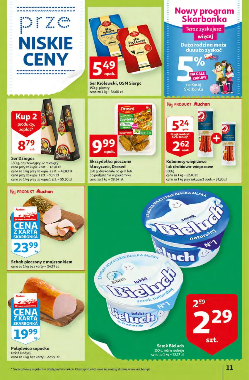 Gazetka promocyjna Auchan - przeNISKIE CENY PRODUKTY przeEKOLOGICZNE Hipermarkety - ważna 02.06 do 08.06.2022 - strona 11 - produkty: Bieluch, Grill, Kabanos, Królewski, Piec, Piekarnik, Polędwica, Schab pieczony, Ser, Serek, Skrzydełka pieczone