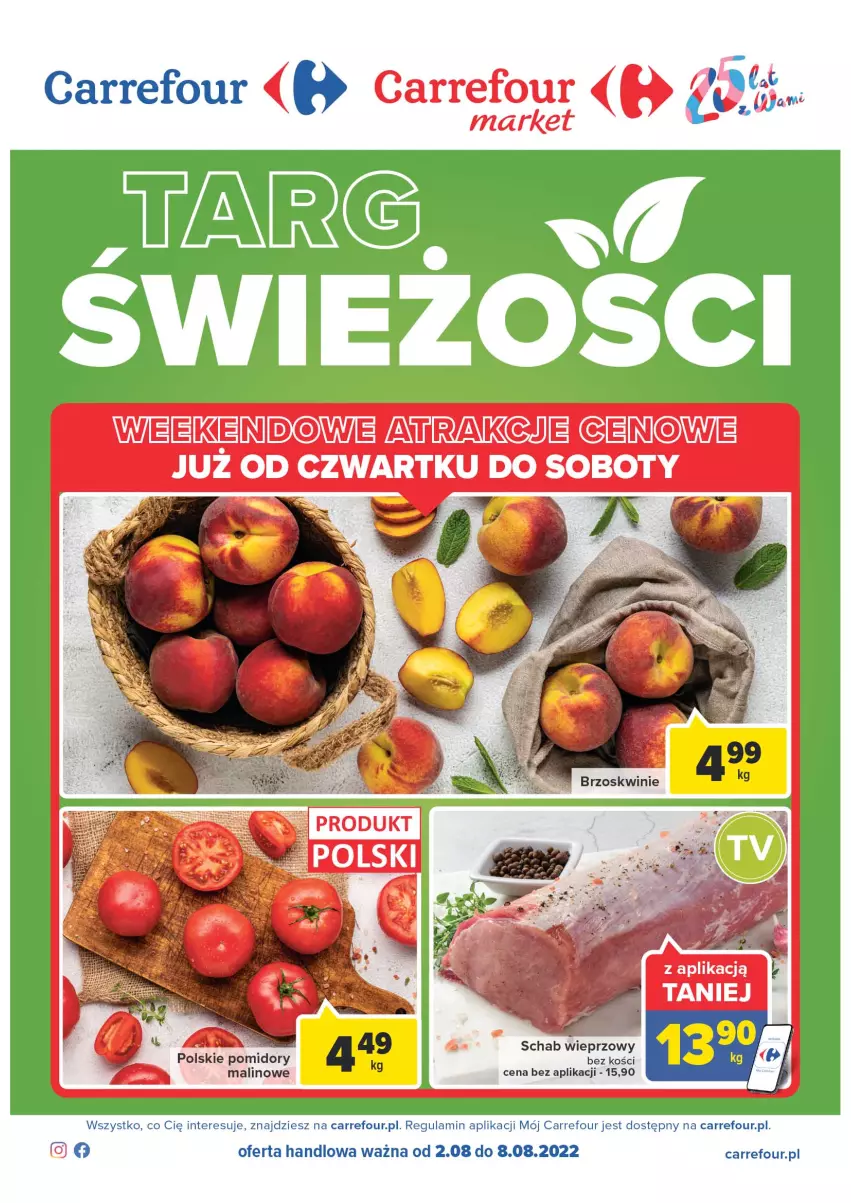 Gazetka promocyjna Carrefour - Gazetka Targ świeżości - ważna 02.08 do 08.08.2022 - strona 1 - produkty: Fa, Pomidory, Schab wieprzowy