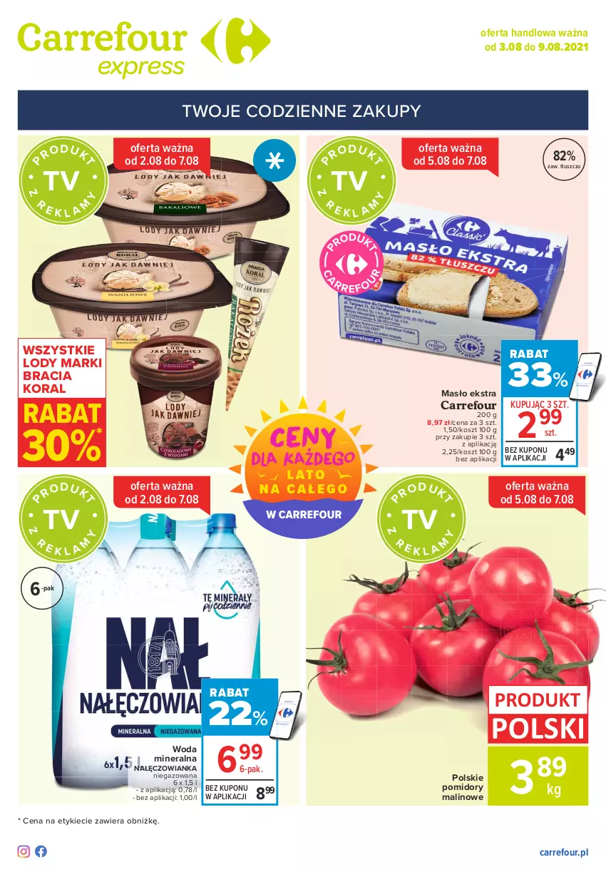 Gazetka promocyjna Carrefour - Gazetka Express - ważna 02.08 do 09.08.2021 - strona 1 - produkty: Kosz, Lody, Masło, Nałęczowianka, Pomidory, Woda, Woda mineralna