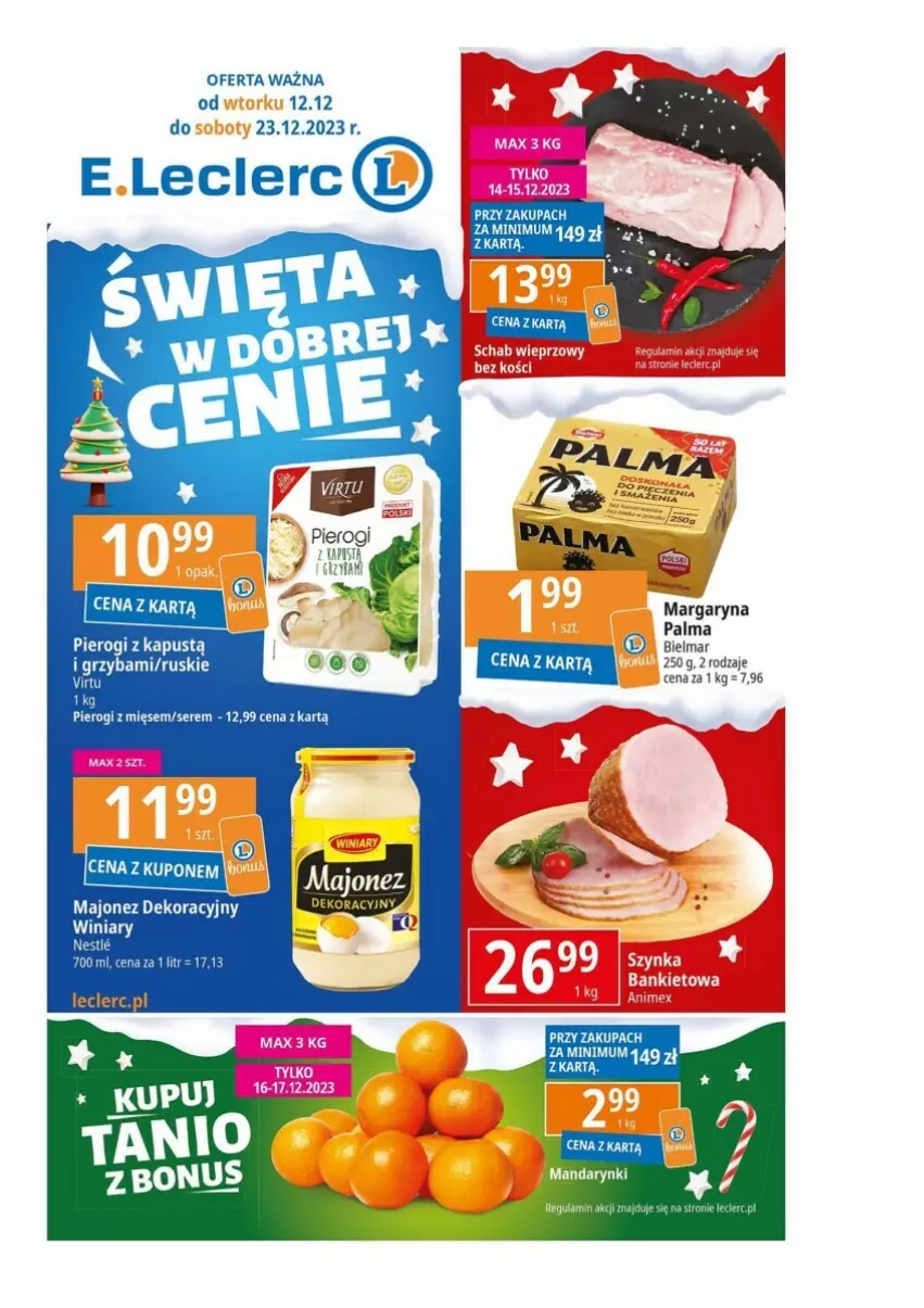 Gazetka promocyjna E Leclerc - ważna 12.12 do 23.12.2023 - strona 1 - produkty: Kapustą, LG, Majonez, Mandarynki, Margaryna, Palma, Pierogi, Ser, Virtu