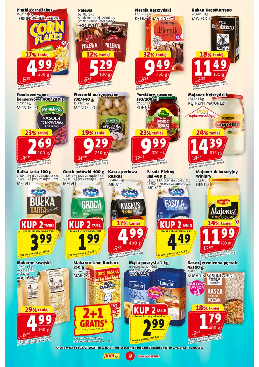 Gazetka promocyjna Prim Market - ważna 12.03 do 18.03.2026 - strona 9 - produkty: Babuni, Bułka, Bułka tarta, Dell, Fa, Fasola, Groch, Kakao, Kasza, Kasza jęczmienna, Kuchnia, Kuskus, Leon, Majonez, Mąka, Makaron, Melvit, Noż, Piec, Piernik, Pomidory, Por, Ser, Tarta, Winiary