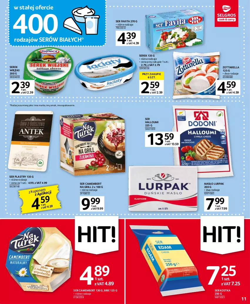 Gazetka promocyjna Selgros - Oferta spożywcza - ważna 20.04 do 02.05.2023 - strona 11 - produkty: Brie, Camembert, Fa, Favita, Grill, Lurpak, Masło, Ser, Serek, Serek wiejski, Zott, Zottarella