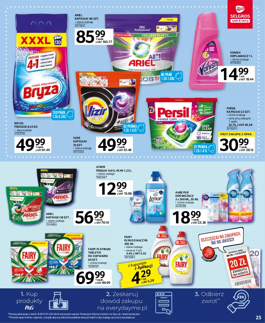 Gazetka promocyjna Selgros - Oferta spożywcza - ważna 20.04 do 02.05.2023 - strona 25 - produkty: Ambi Pur, Ariel, Bryza, Fa, Fairy, Lenor, Odplamiacz, Persil, Pur, Tablet, Tabletki do zmywarki, Vanish, Vizir, Zmywarki