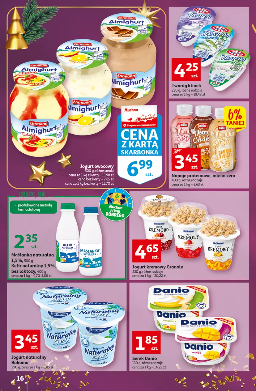 Gazetka promocyjna Auchan - Gazetka Koszyk Oszczędności Auchan Hipermarkety - ważna 17.11 do 23.11.2022 - strona 16 - produkty: Bakoma, Danio, Gra, Granola, Jogurt, Jogurt naturalny, Kefir, Kefir naturalny, Maślanka, Mleko, Napoje, Ser, Serek, Twaróg