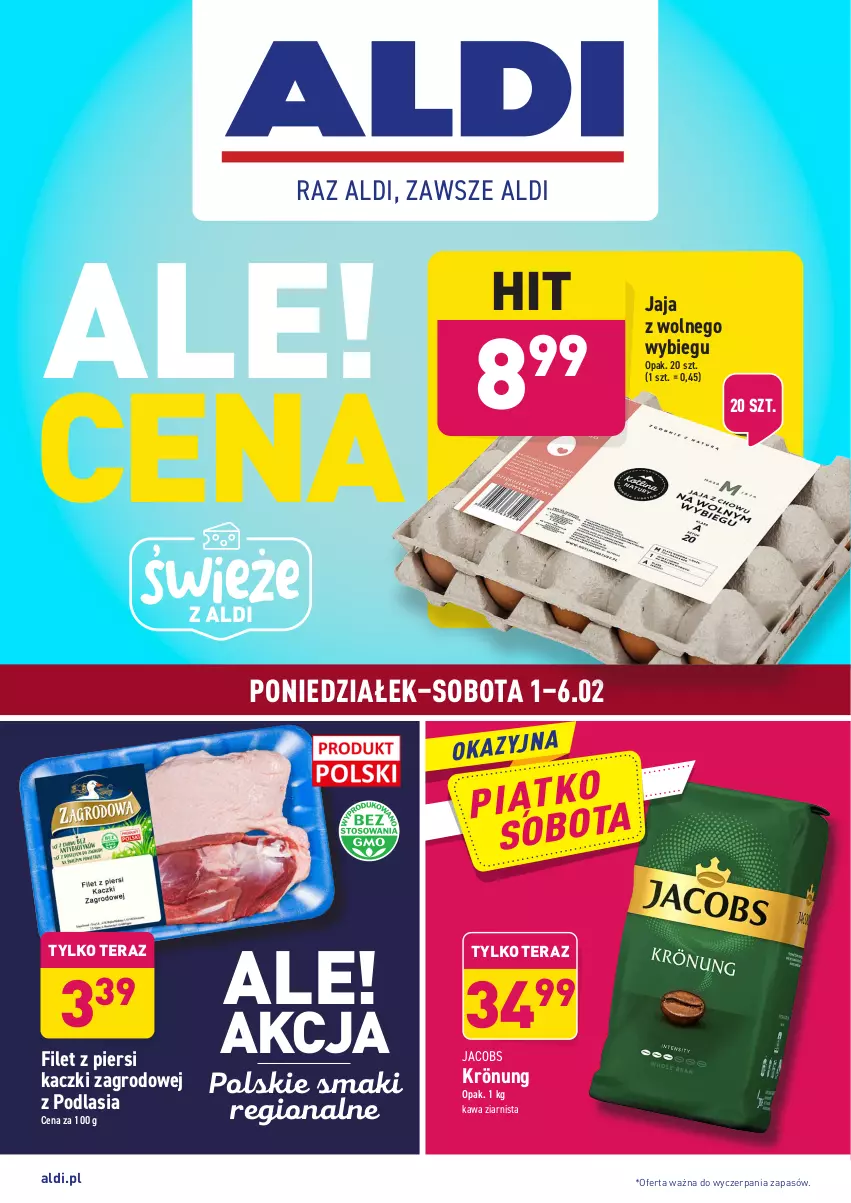 Gazetka promocyjna Aldi - ALE! CENA - ważna 01.02 do 06.02.2021 - strona 1 - produkty: Filet z piersi kaczki, Jacobs, Jaja, Jaja z wolnego wybiegu, Kawa, Kawa ziarnista, Tera