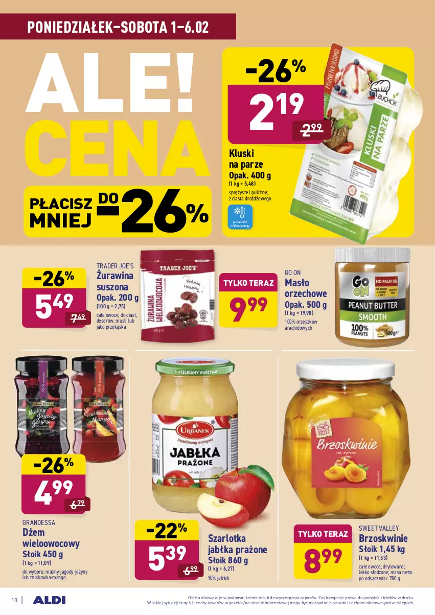 Gazetka promocyjna Aldi - ALE! CENA - ważna 01.02 do 06.02.2021 - strona 10 - produkty: Brzoskwinie, Deser, Dżem, Gra, Jabłka, Jabłka prażone, Jagody, Jeżyny, Kluski na parze, Maliny, Mango, Masło, Masło orzechowe, Mus, Owoce, Ser, Szarlotka, Tera