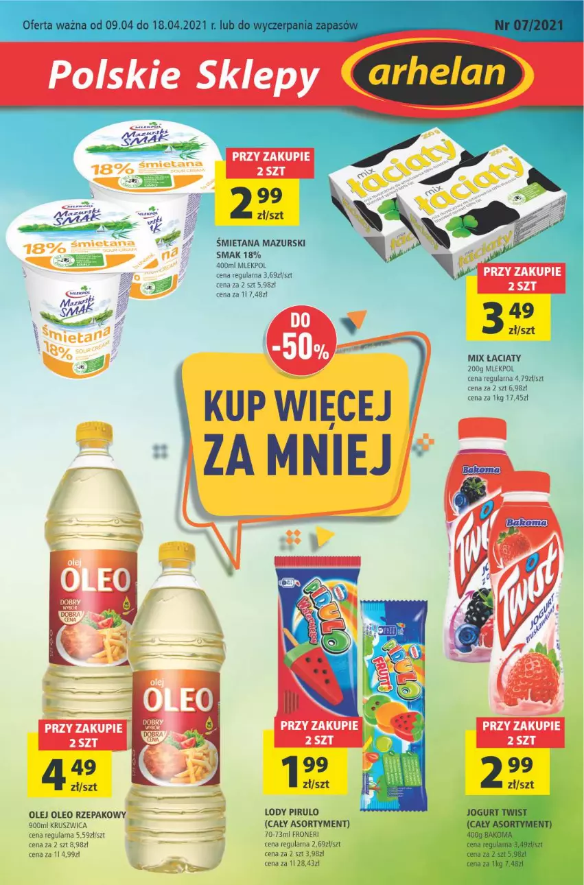 Gazetka promocyjna Arhelan - Gazetka - ważna 09.04 do 18.04.2021 - strona 1 - produkty: Bakoma, Jogurt, Lody, Olej, Oleo