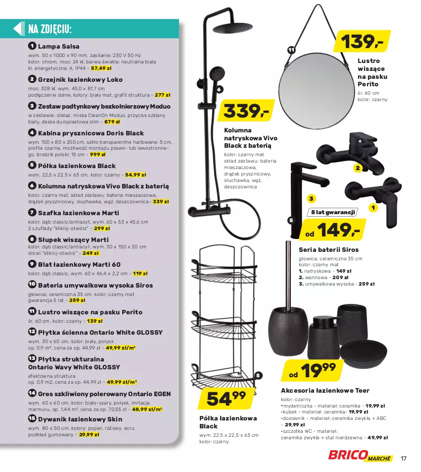 Gazetka promocyjna Bricomarche - Gazetka - ważna 20.10 do 30.10.2021 - strona 17 - produkty: Bateria, Bateria umywalkowa, Brodzik, Dozownik, Drzwi, Dywan, Dywanik, Dywanik łazienkowy, Gra, Gres, Gres szkliwiony, Grzejnik, Grzejnik łazienkowy, Kabina prysznicowa, Kolumna natryskowa, Kubek, Lack, Lampa, Lustro, Miska, Mydelniczka, Ontario, Płytka, Podkład, Półka, Półka łazienkowa, Salsa, Ser, Silan, Słupek, Słupek wiszący, Sok, Szafka, Szafka łazienkowa, Szczotka, Tran