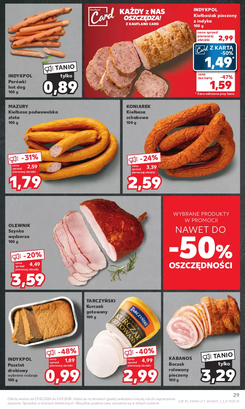 Gazetka promocyjna Kaufland - Gazetka tygodnia - ważna 29.02 do 06.03.2024 - strona 29 - produkty: Basia, Boczek, Hot dog, Kabanos, Kiełbasa, Kiełbasa podwawelska, Kiełbasa schabowa, Kurczak, Kurczak gotowany, Olewnik, Parówki, Parówki hot dog, Pasztet, Piec, Szynka, Tarczyński, Wawel