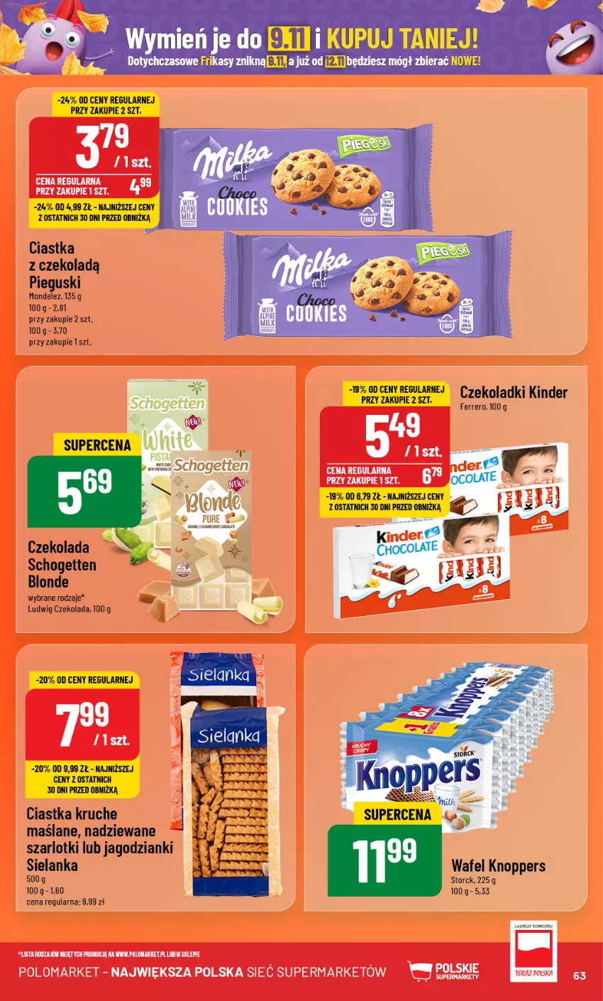 Gazetka promocyjna PoloMarket - Gazetka pomocyjna - ważna 23.10 do 29.10.2024 - strona 63 - produkty: Ciastka, Czekolada, Ferrero, Kinder, Knoppers, Laur, Schogetten