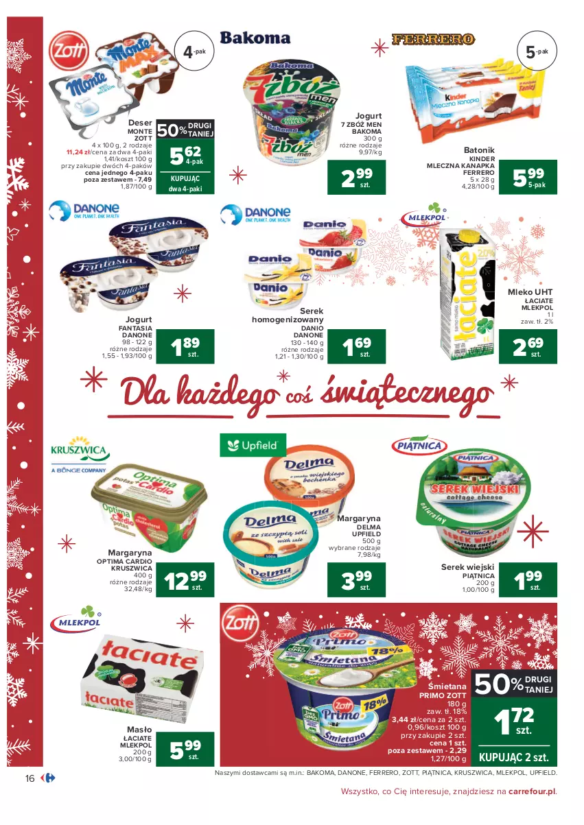 Gazetka promocyjna Carrefour - Gazetka Carrefour - ważna 07.12 do 12.12.2021 - strona 16 - produkty: Bakoma, Baton, Danio, Danone, Delma, Deser, Fa, Fanta, Ferrero, Jogurt, Kinder, Kosz, Margaryna, Masło, Mleczna kanapka, Mleko, Monte, Optima, Optima Cardio, Piątnica, Ser, Serek, Serek homogenizowany, Serek wiejski, Tonik, Zott