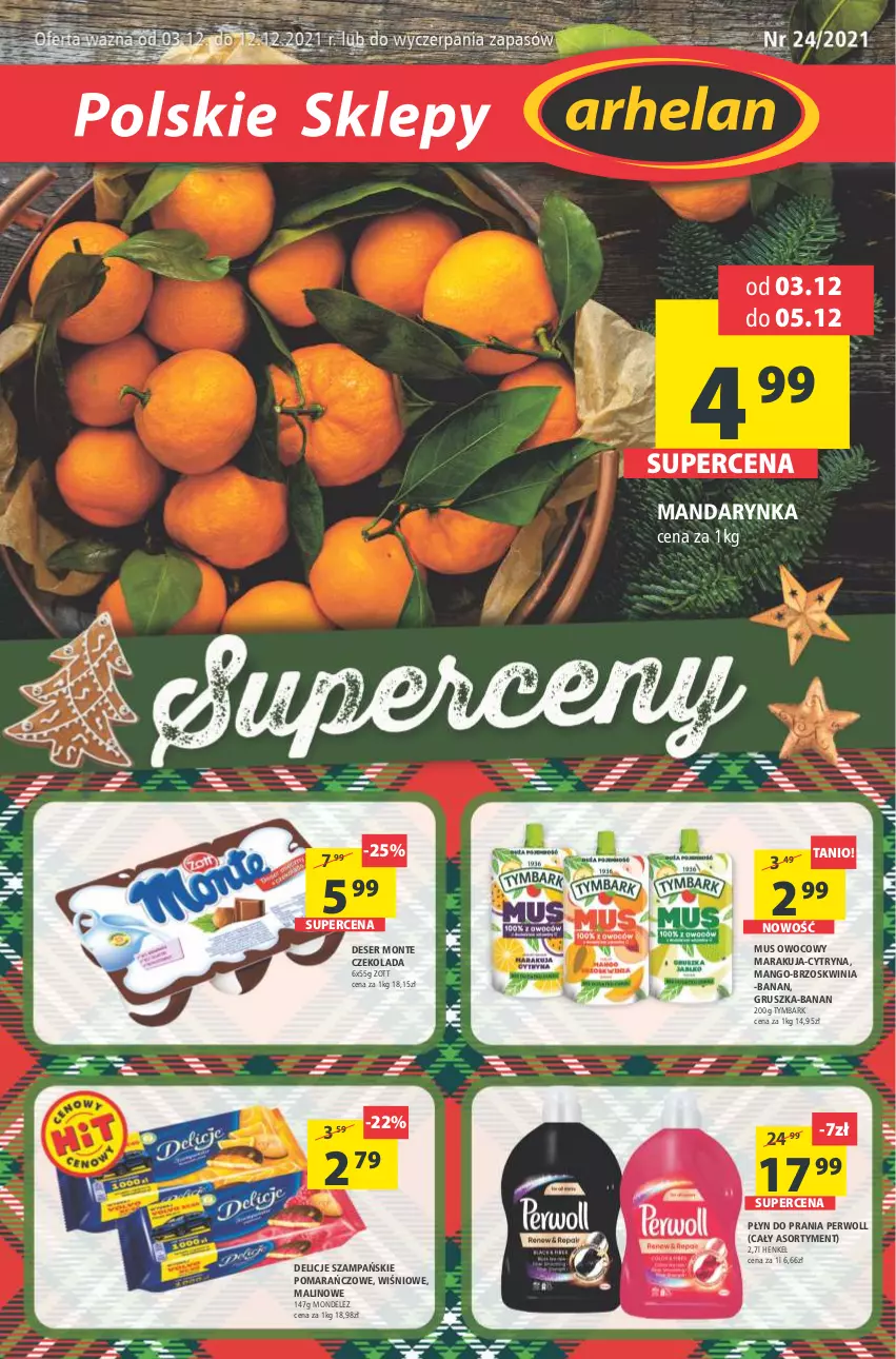 Gazetka promocyjna Arhelan - Gazetka - ważna 03.12 do 12.12.2021 - strona 1 - produkty: Czekolada, Delicje, Deser, Mango, Monte, Mus, Perwoll, Płyn do prania, Ser, Tymbark, Zott